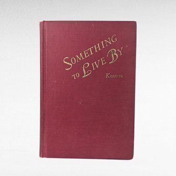 1945 Inspirational Hardcover, Something to Live By, Vintage Self-Help Book, Dorothea S. Kopplin, Potential Signed Edition