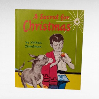 1964 "A Secret for Christmas" by Nathan Zimelman Hardcover - Vintage Children's Holiday Story Book - Mid-Century Kids Book