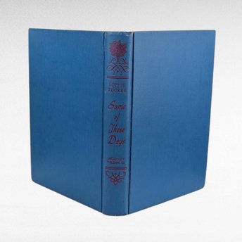 1945 Sophie Tucker Autographed Autobiography, Some of These Days Hardcover, Vintage Showbiz History, Signed Book Gift