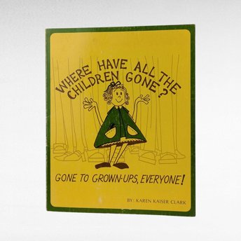 Vintage 1977 Children's Book Where Have All the Children Gone, Softcover, Karen Kaiser Clark, Gift for Nostalgic Reader