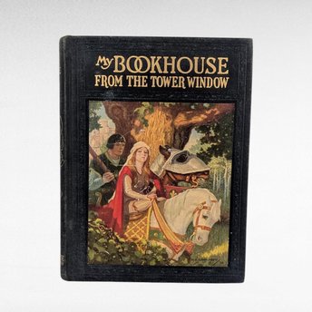 1921 My Bookhouse From The Tower Window, Olive Beaupre Miller, Vintage Children's Literature, Illustrated Storybook, Collectible Book
