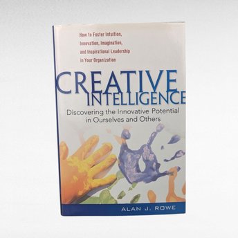 2004 Creative Intelligence Book, Alan J. Rowe Hardcover, Innovation Potential, Leadership Development, Business Strategy Gift