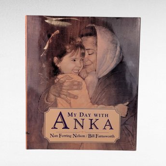 Signed 1996 My Day with Anka, Nan Ferring Nelson, Hardcover Childrens Book, Illustrated, Bill Farnsworth