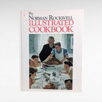 Vintage 2003 The Norman Rockwell Illustrated Cookbook, Hardcover Art Book, Classic American Recipes, Holiday Cooking, Thanksgiving Host Gift