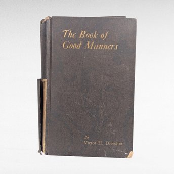 Antique 1923 The Book of Good Manners by Victor Diescher, Roaring 20s Etiquette Hardcover, Social Culture History, Dark Academia Shelf Decor