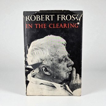 1965 In the Clearing Hardcover Book: Robert Frost Poetry Collectible