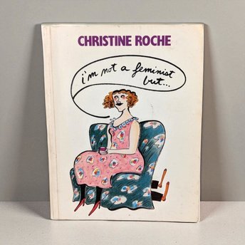 1985 "I'm Not a Feminist But..." Book | Christine Roche | Feminist Humor | Vintage Book | Gift for Feminists