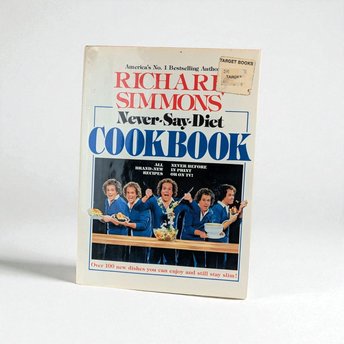 1982 Richard Simmons Never Say Diet Cookbook, Over 100 New Slimming Recipes, Vintage Healthy Eating Guide