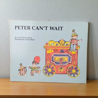 1991 Peter Can't Wait Softcover, Carol Therese Plum, Illustrated Children's Book