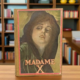 1910 Madame X Antique Book, Mother Love Story, Illustrated, by J.W. McConaughy, The H.K. Fly Company, Edward C. Volkert