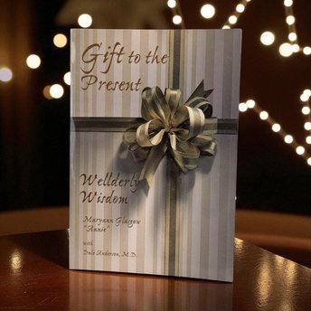 2002 Signed Wellderly Wisdom Book, Maryann Glasgow Softcover, Gift to the Present, Signed Author Copy, Inspirational Reading