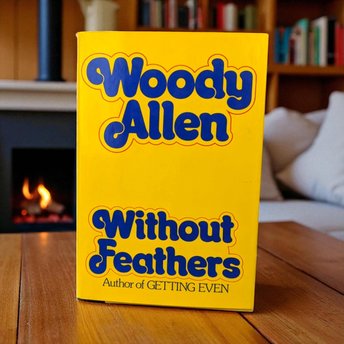Signed Woody Allen "Without Feathers" Hardcover Book: 1975 Comedy Collectible