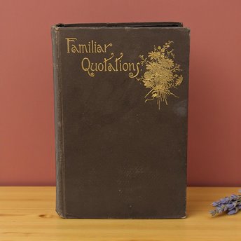 Antique Bartlett's Familiar Quotations Book: Antique Brown Cloth Decorative Gilt Spine