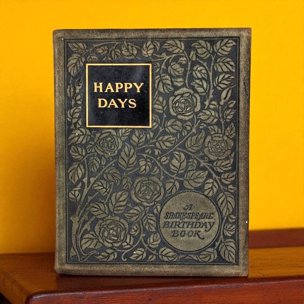 1904 Happy Days: A Shakespeare Birthday Book