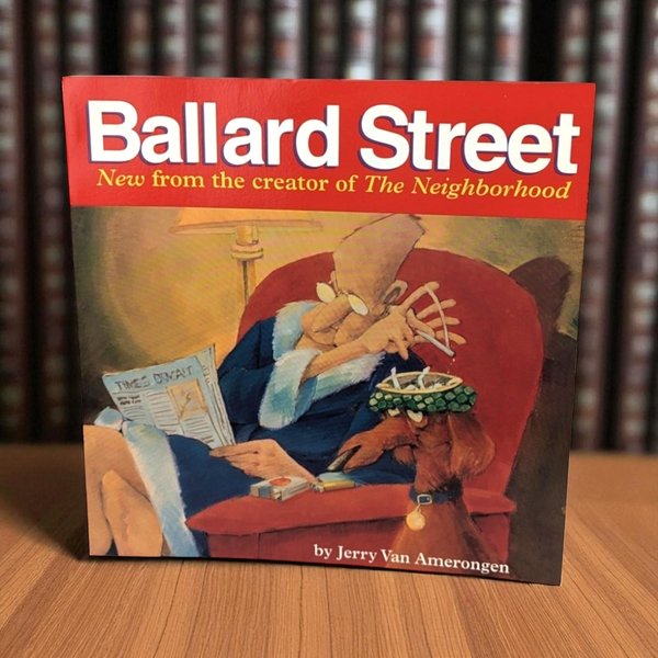 1998 Ballard Street Cartoon Book: Signed by Jerry Van Amerongen