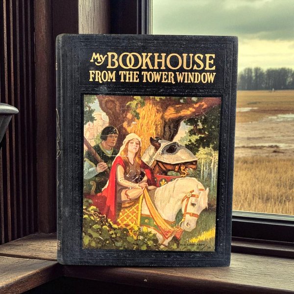 1921 My Bookhouse Hardcover: From The Tower Window