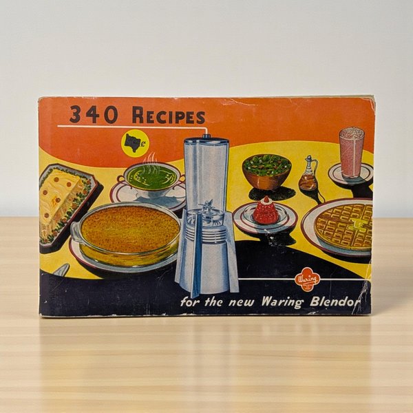 1947 "340 Recipes for the New Waring Blendor" Softcover Cookbook