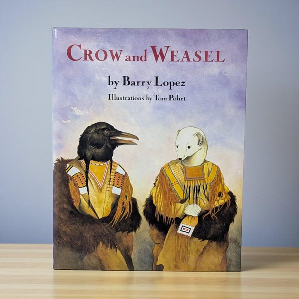 1990 "Crow and Weasel" by Barry Lopez Hardcover Book